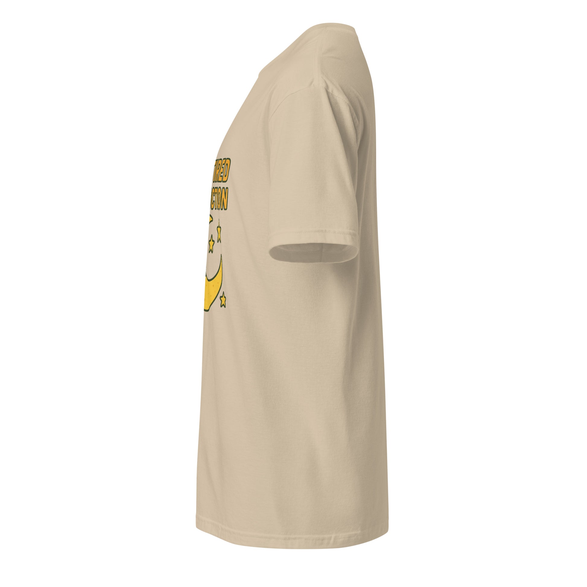 Too Tired To Function – Relatable Everyday - Short-Sleeve Unisex T-Shirt - Graphic Tee - Sand - Left side