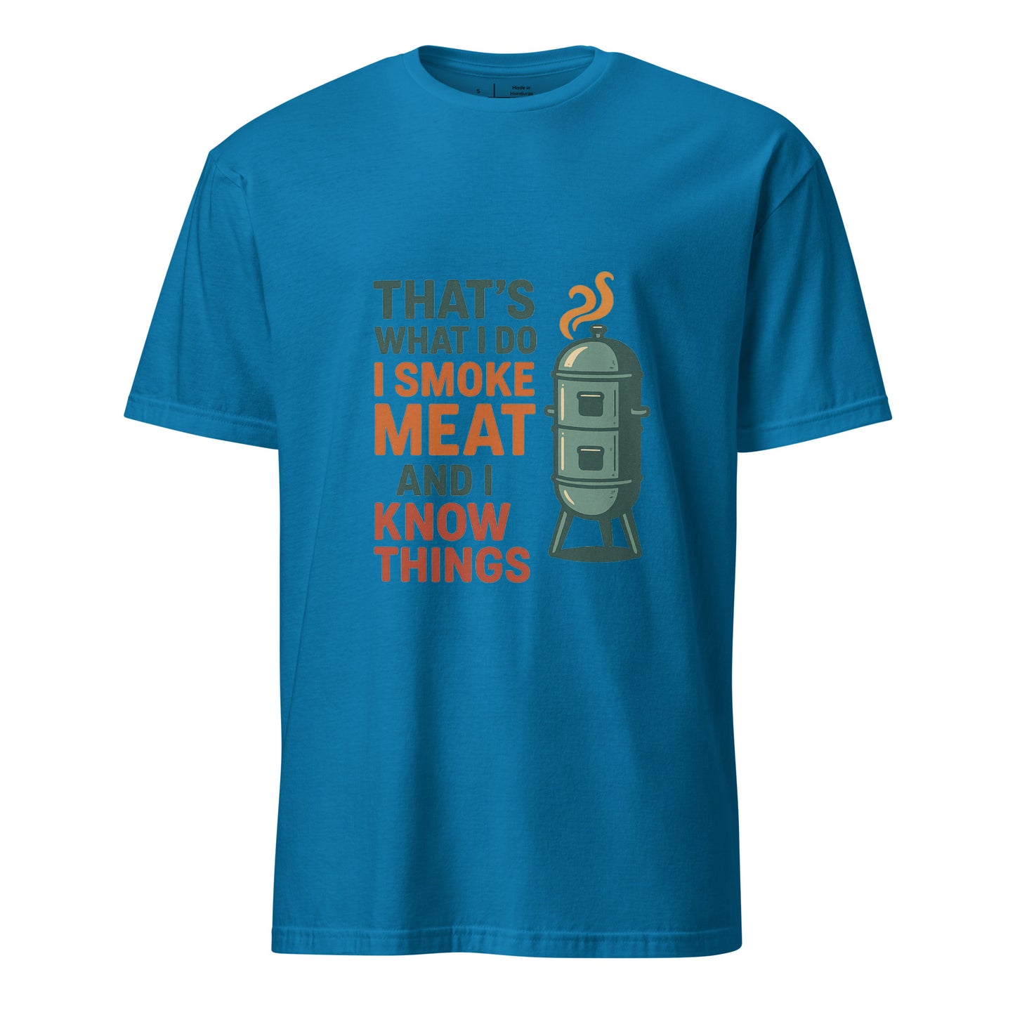 I Smoke Meat - BBQ Wisdom - Short-Sleeve Unisex T-Shirt - Graphic Tee - Sapphire - Front