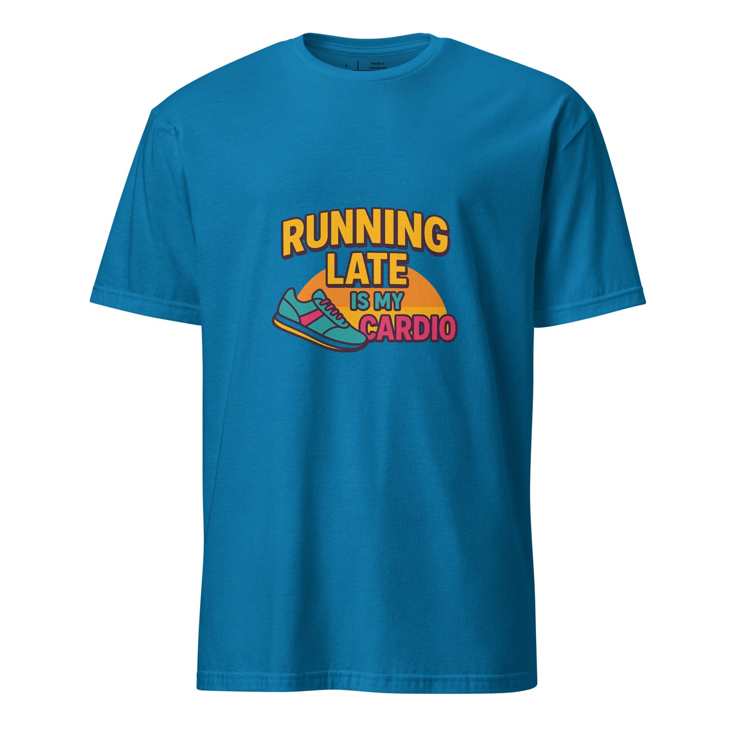Running Late Is My Cardio - Whitty Lifestyle - Short-Sleeve Unisex T-Shirt - Graphic Tee - Sapphire - Front