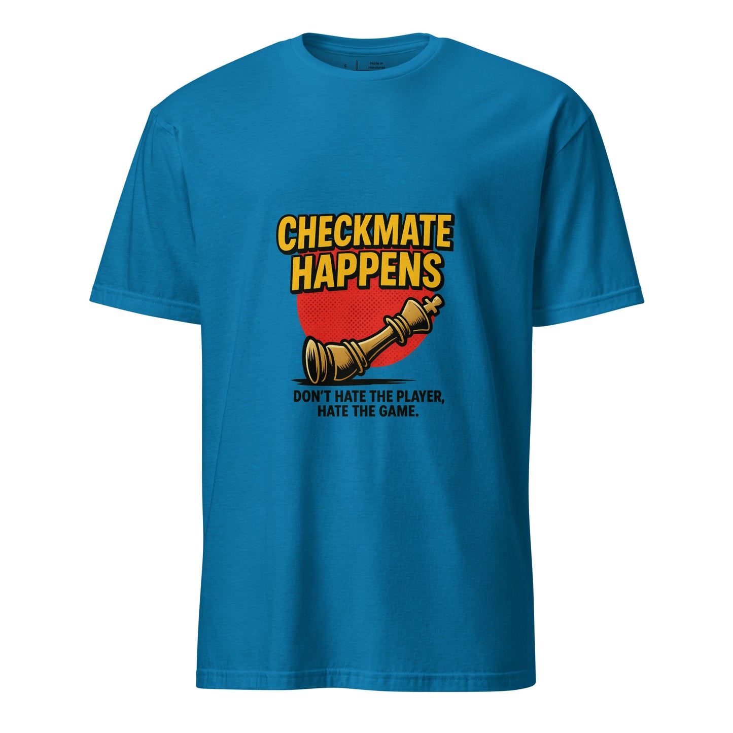 Checkmate Happens – Chess Lovers - Short-Sleeve Unisex T-Shirt - Graphic Tee - Sapphire - Front