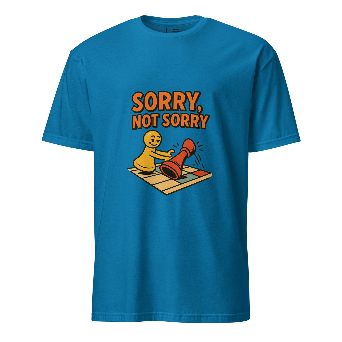 Sorry Not Sorry – Bold Attitude - Short-Sleeve Unisex T-Shirt - Graphic Tee -  Sapphire - Front