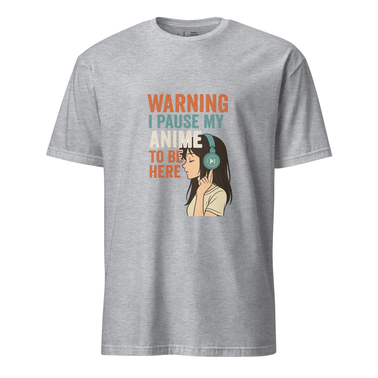 Pausing Anime - Bold Anime Slogan - Short-Sleeve Unisex T-Shirt - Graphic Tee - Sport Grey - Front
