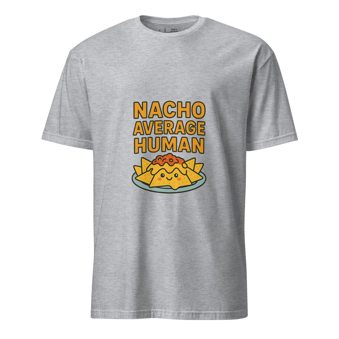 Nacho Average Human – Funny - Short-Sleeve Unisex T-Shirt - Graphic Tee - Sport Grey - Front