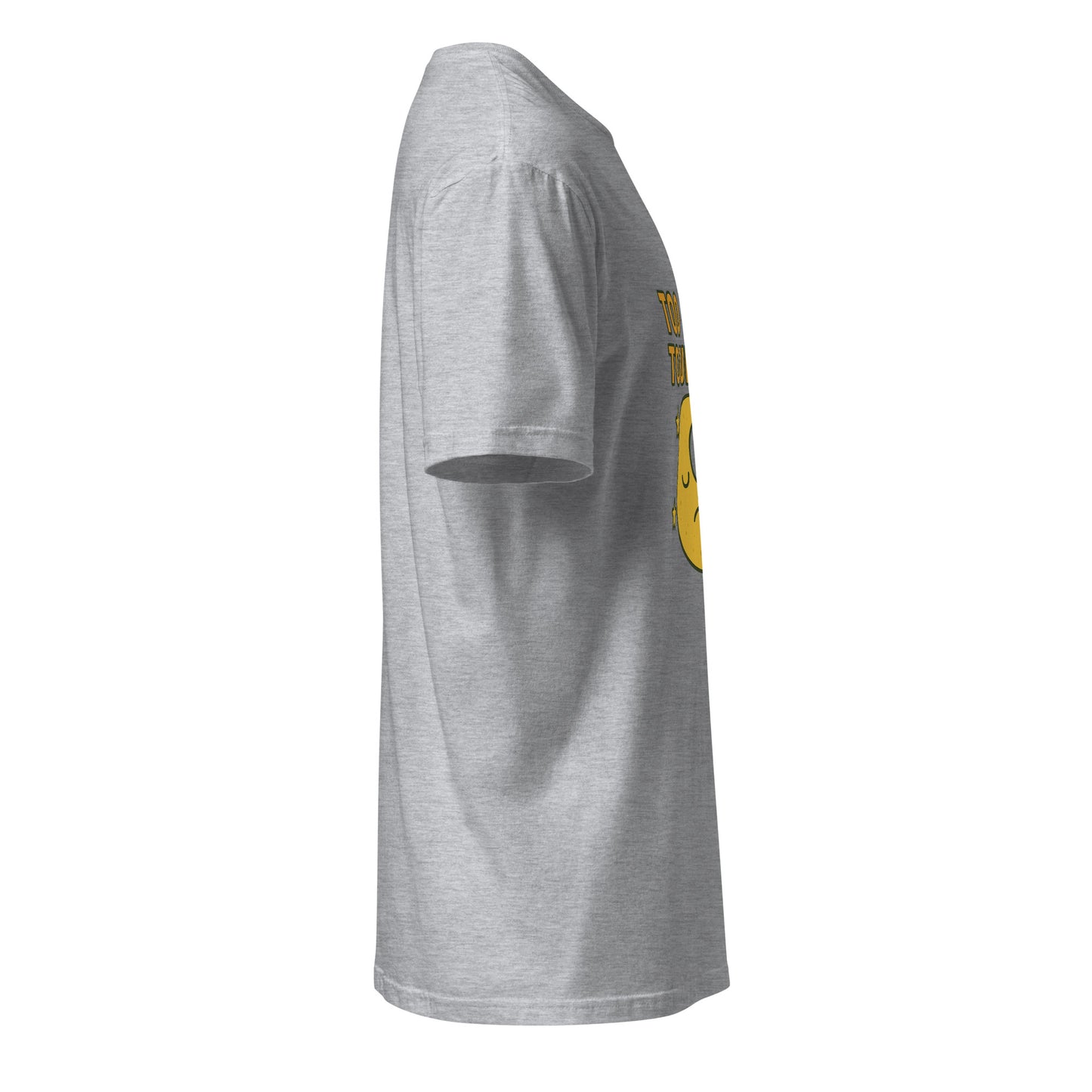 Too Tired To Function – Relatable Everyday - Short-Sleeve Unisex T-Shirt - Graphic Tee - Sport Grey - Right side
