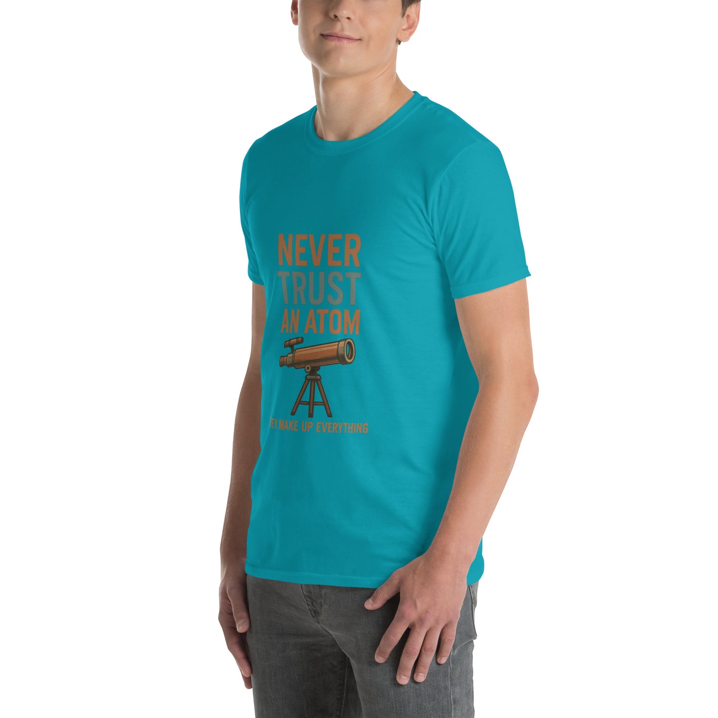 Never Trust An Atom - Science Joke - Short-Sleeve Unisex T-Shirt - Graphic Tee - Tropical Blue - Left Front