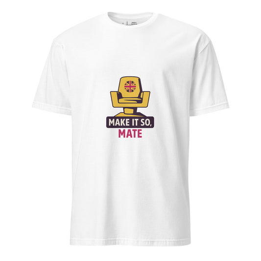 Make It So Mate — Star Trek Meets British Banter - Short-Sleeve Unisex T-Shirt - Graphic Tee - White - Front