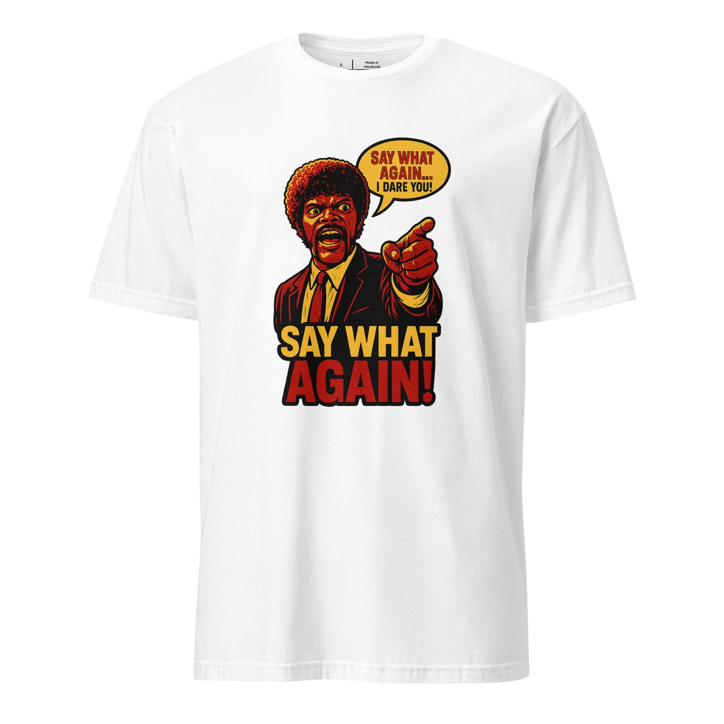 Say What Again, I Dare You – Retro Movie Quote - Short-Sleeve Unisex T-Shirt - Graphic Tee - White - Front