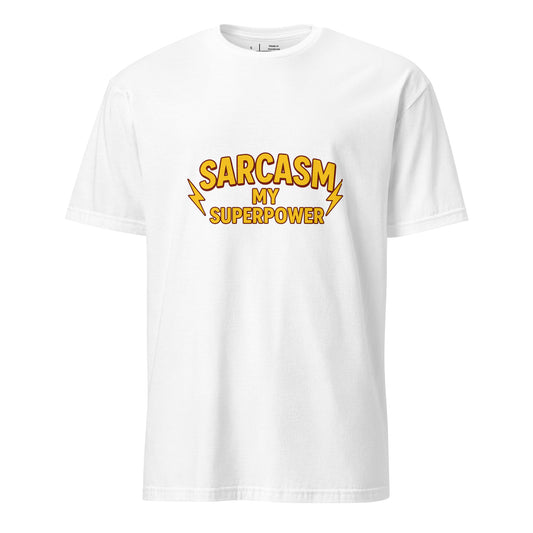 Sarcasm Is My Superpower - Whitty Humour - Short-Sleeve Unisex T-Shirt - Graphic Tee - White - Front