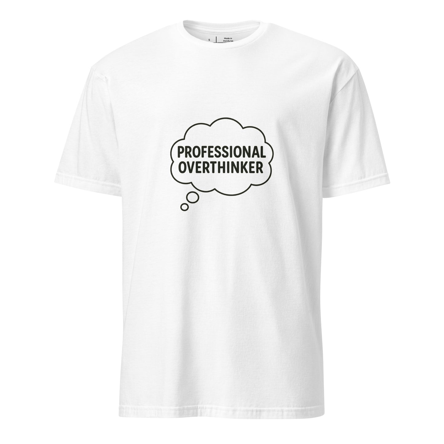 Professional Overthinker – Relatable Phrase - Short-Sleeve Unisex T-Shirt - Graphic Tee - White - Front