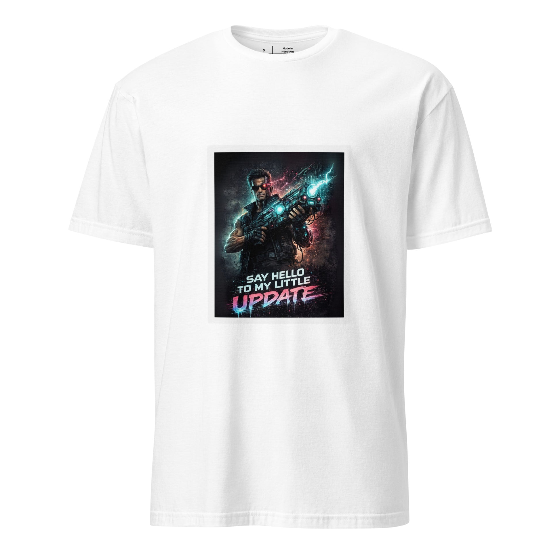 Say Hello to My Little Update – Cyber Action Parody - Short-Sleeve Unisex T-Shirt - Graphic Tee - White - Front