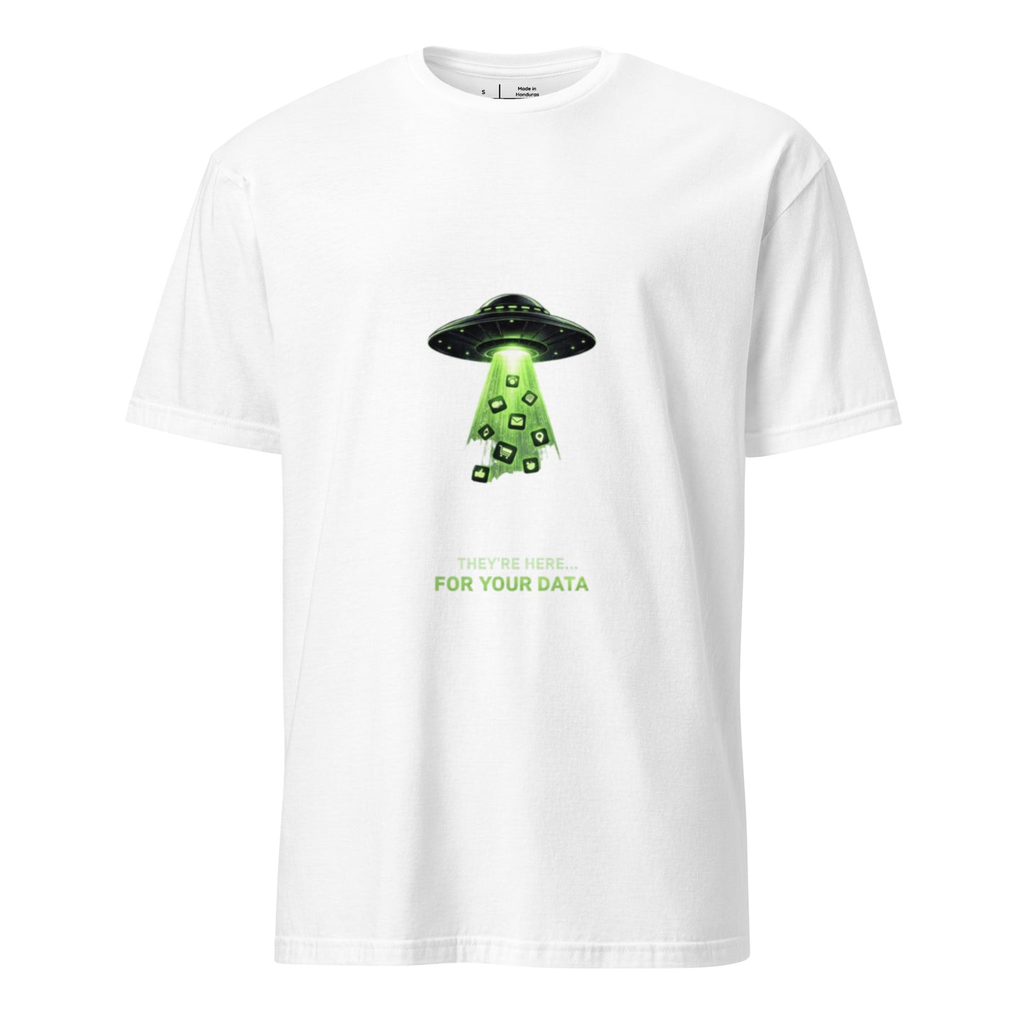They’re Here… For Your Data – Retro Sci-Fi Parody - Short-Sleeve Unisex T-Shirt - Graphic Tee - White - Front