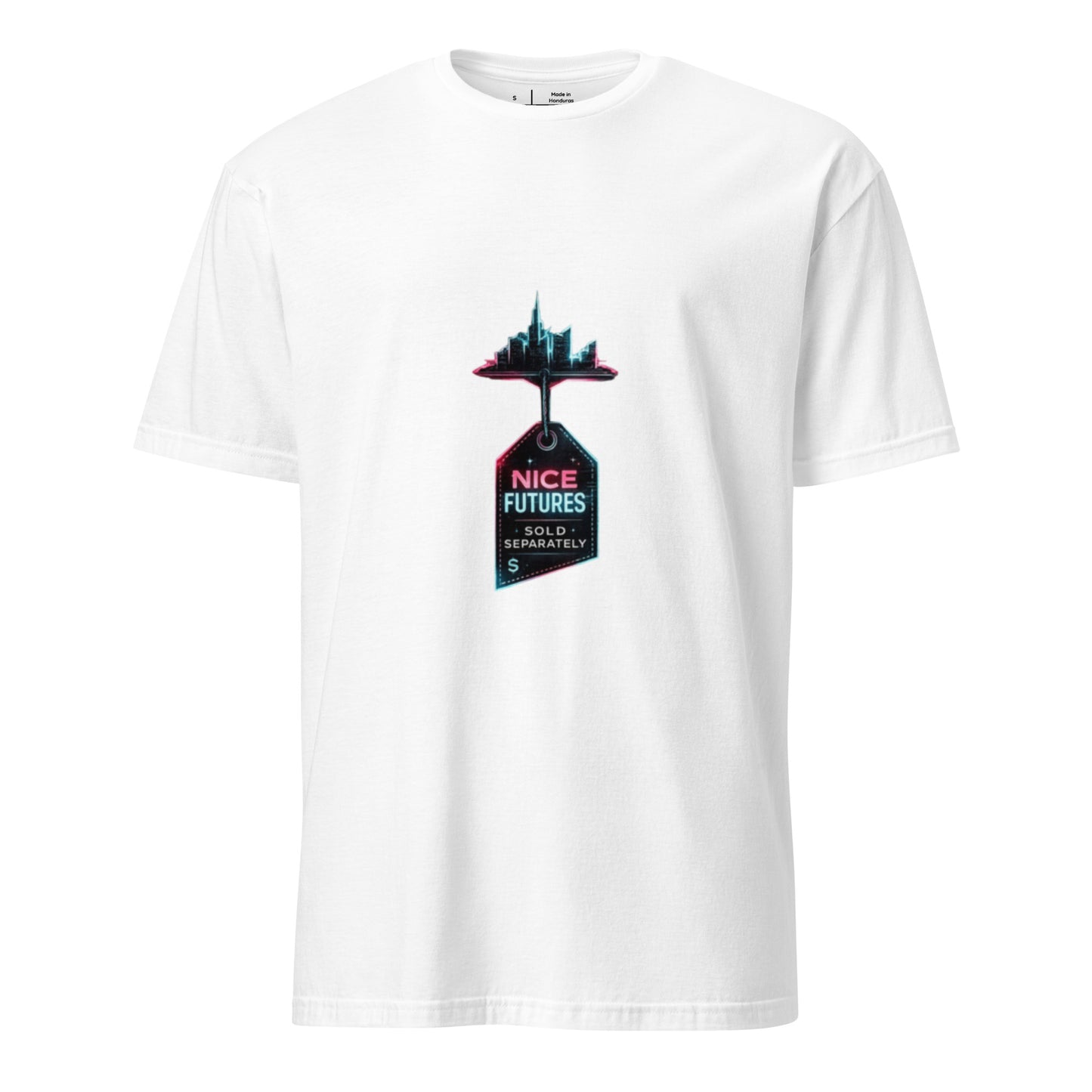 Nice Futures Sold Separately – Cyber Satire Streetwear - Short-Sleeve Unisex T-Shirt - Graphic Tee - White - Front