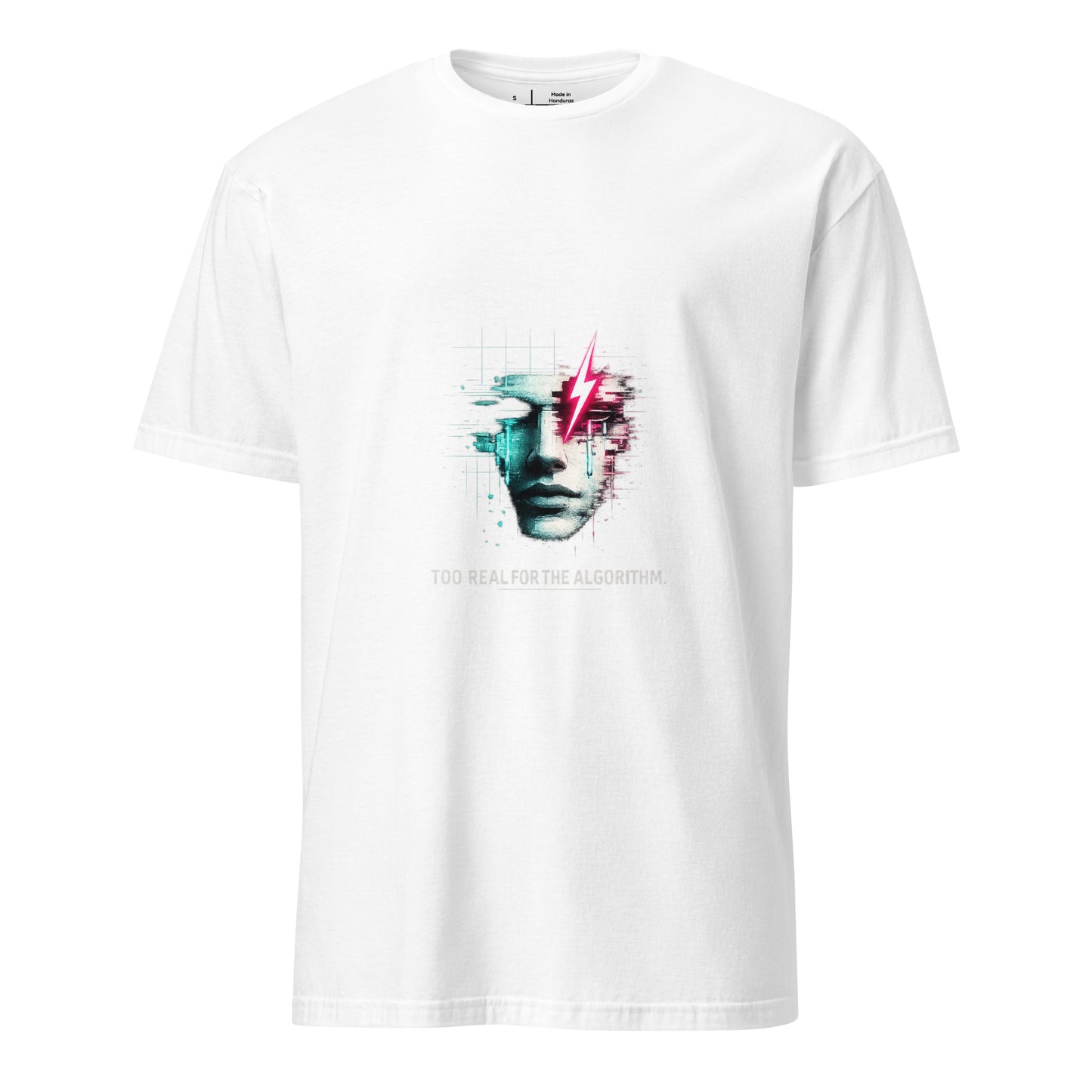 Too Real For The Algorithm – Digital Rebellion - Short-Sleeve Unisex T-Shirt - Graphic Tee - White - Front